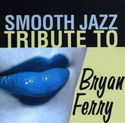 Buy Smooth Jazz Tribute To Bryan Ferry