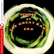 Buy Echoes Of The Great Band Era (Johnny Kitchen