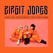 Buy Birgit Jones And The Desperate Cry For Fame