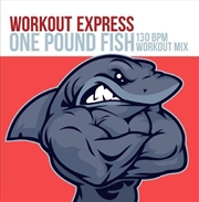 Buy One Pound Fish (130 Bpm Workout Mix)