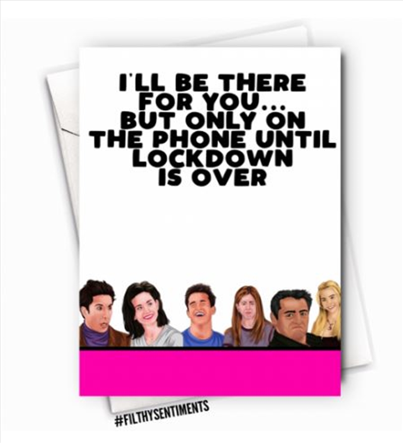 Filthy Sentiments – Lockdown Friends Card/Product Detail/Stationery