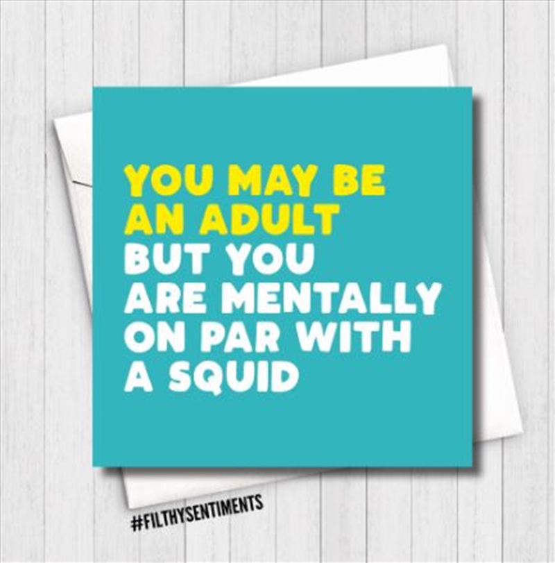 Filthy Sentiments – Mentally On Par With A Squid Card/Product Detail/Stationery