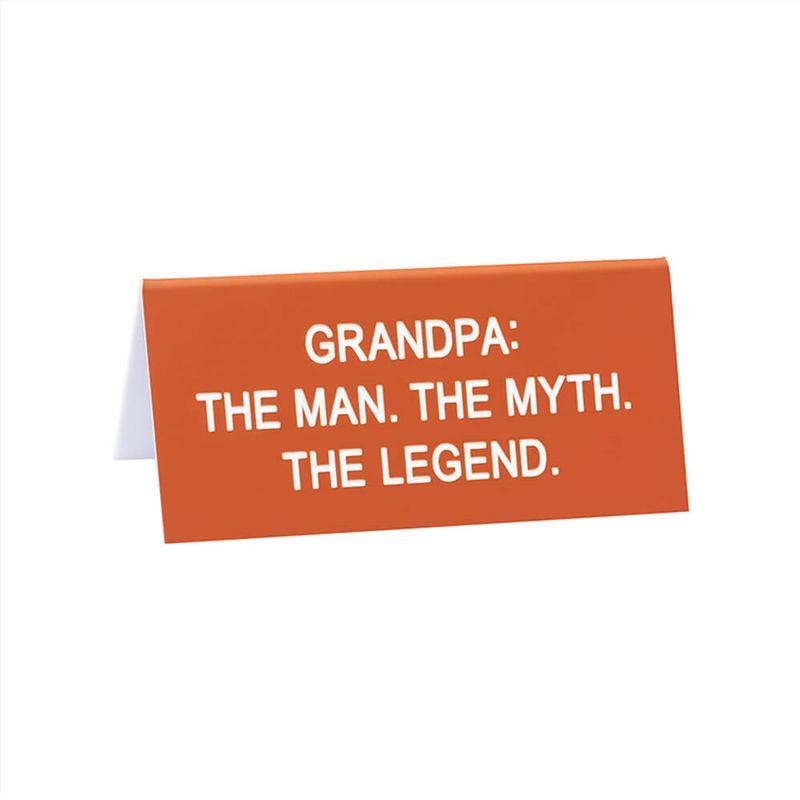 Desk Sign Small - Grandpa The Legend/Product Detail/Posters & Prints