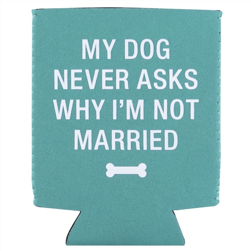 Stubby Holder - My Dog Never Asks (Blue)/Product Detail/Coolers & Accessories