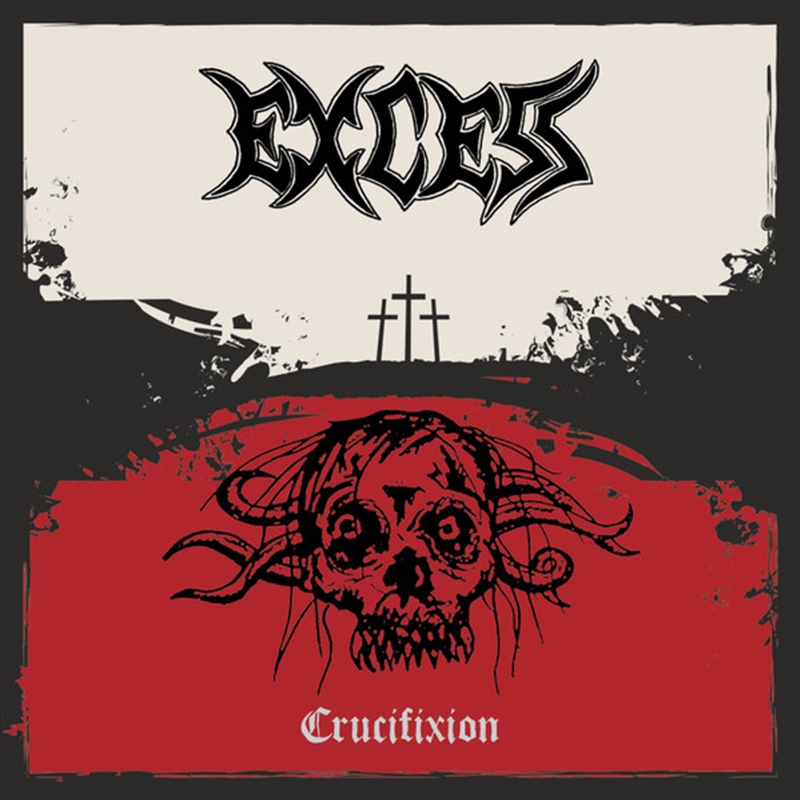 Crucifixion: Complete Excess/Product Detail/Rock/Pop