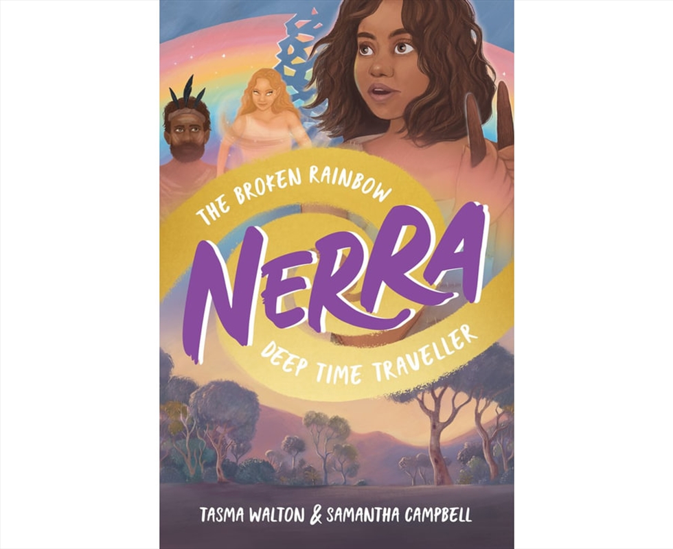 Nerra: Deep Time Traveller: The Broken Rainbow/Product Detail/Childrens Fiction Books