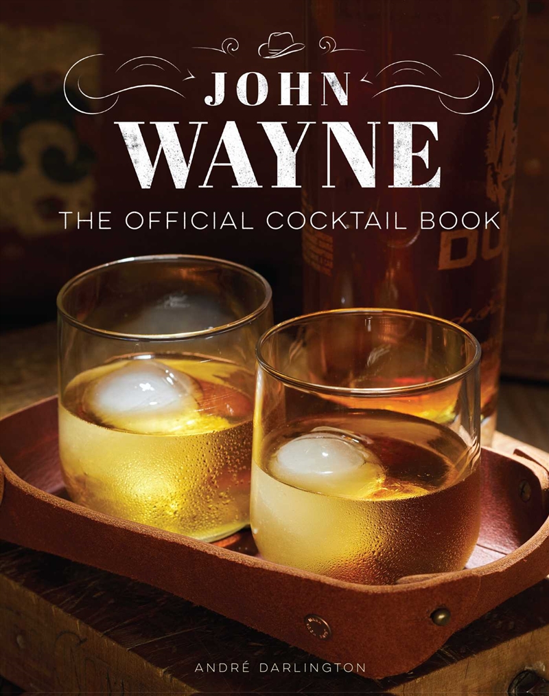 John Wayne: The Official Cocktail Book/Product Detail/Recipes, Food & Drink