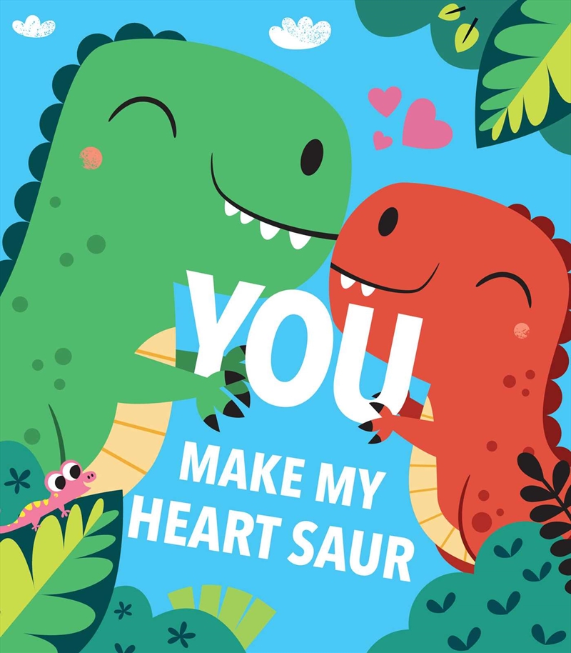 You Make My Heart Saur/Product Detail/Childrens