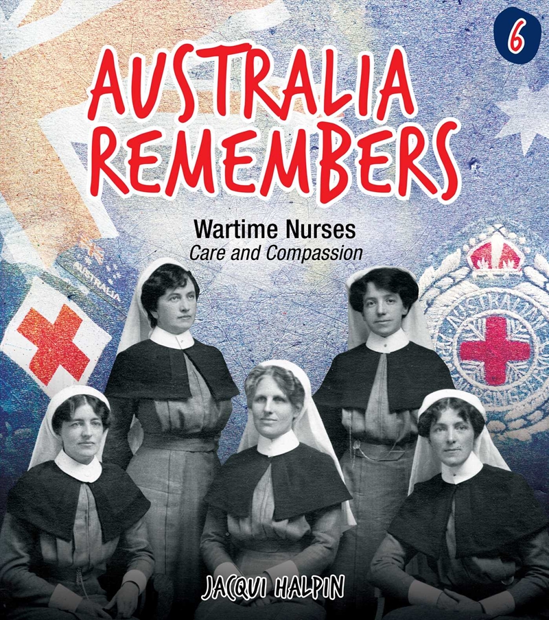 Australia Remembers: Wartime Nurses/Product Detail/Childrens Fiction Books