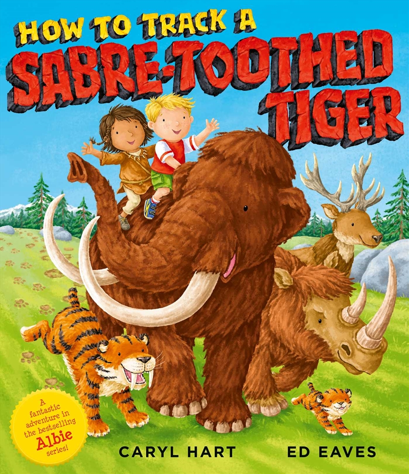 How to Track a Sabre-Toothed Tiger/Product Detail/Early Childhood Fiction Books