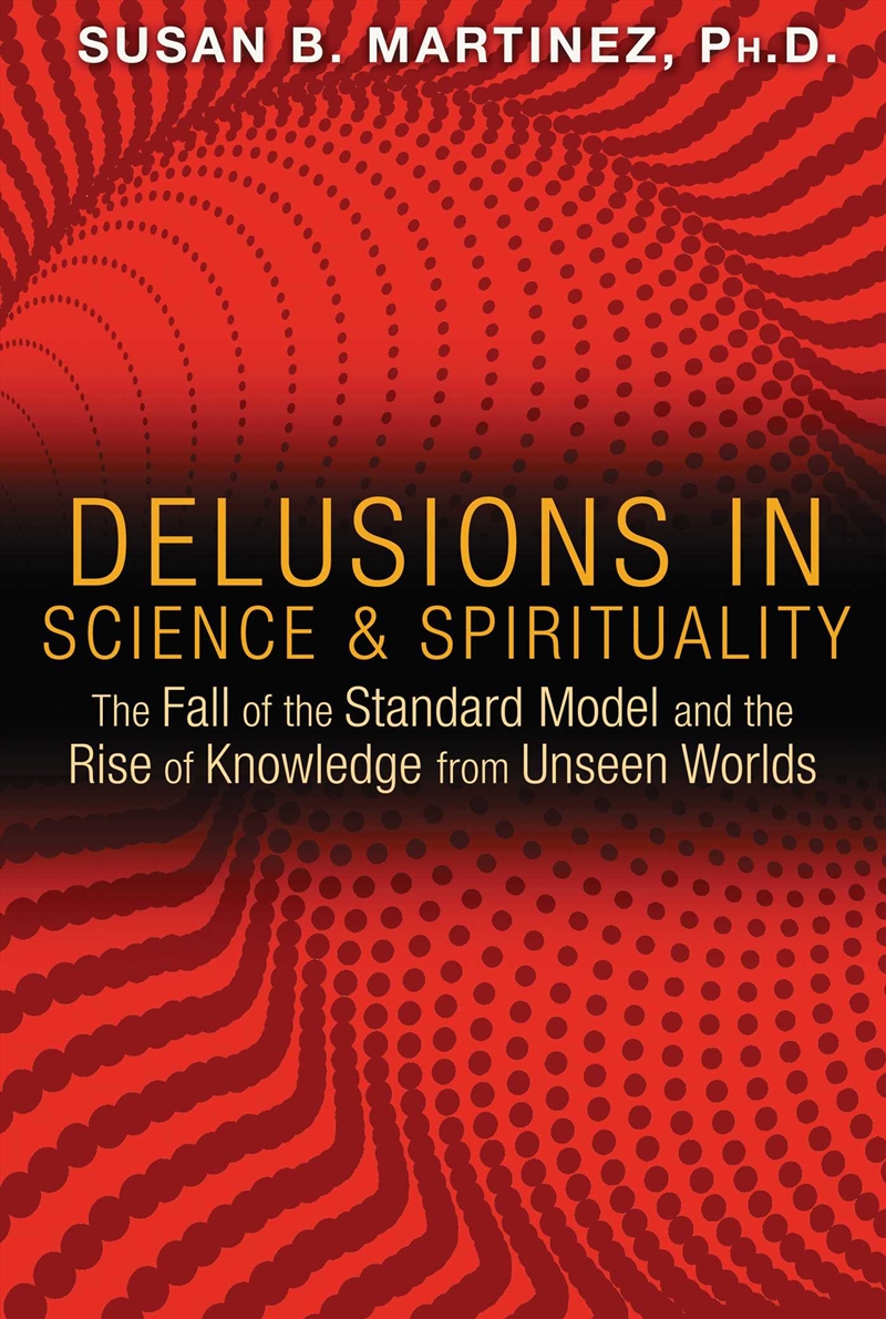 Delusions in Science and Spirituality/Product Detail/Religion & Beliefs