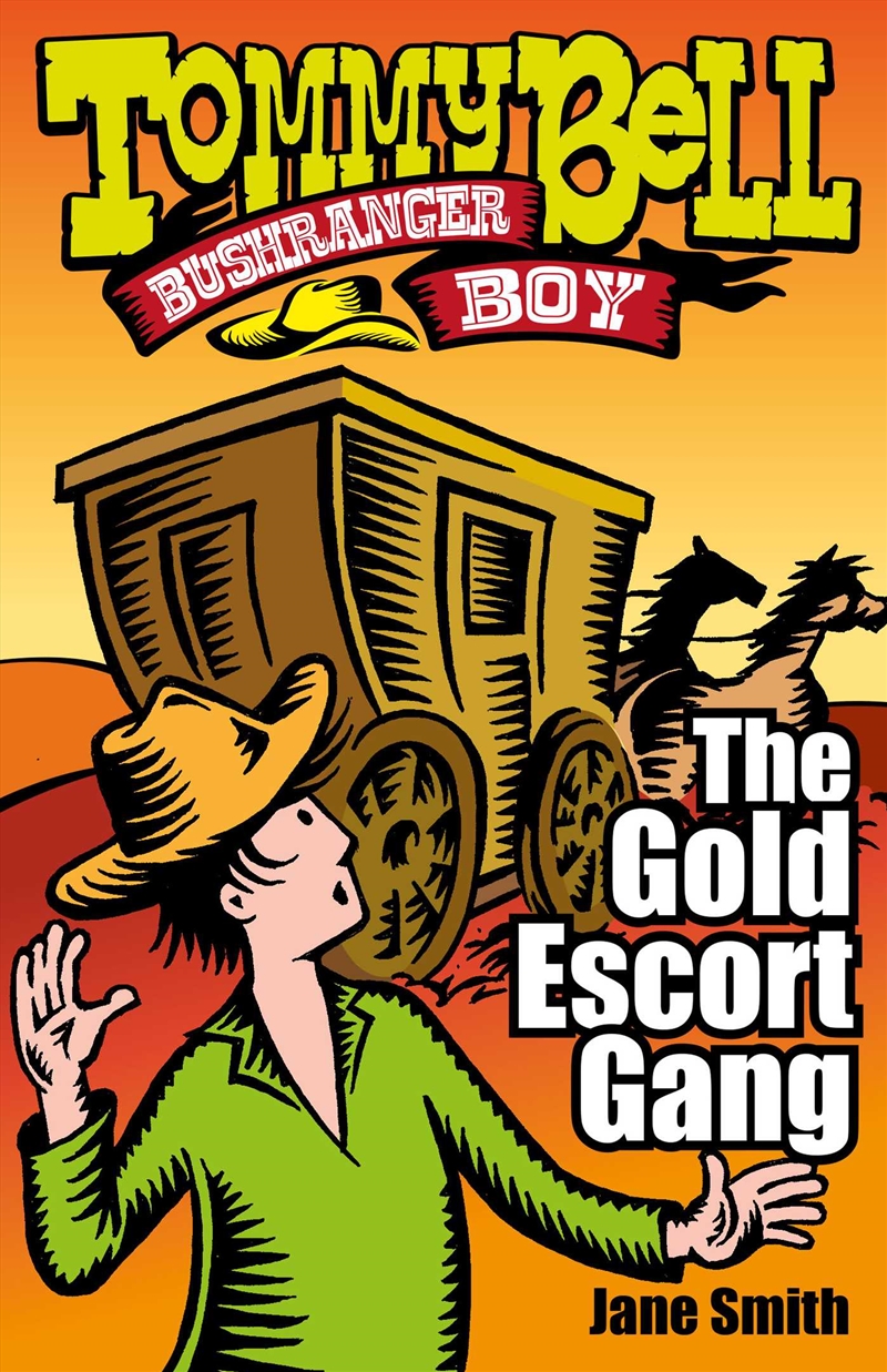 Tommy Bell Bushranger Boy: The Gold Escort Gang/Product Detail/Childrens Fiction Books