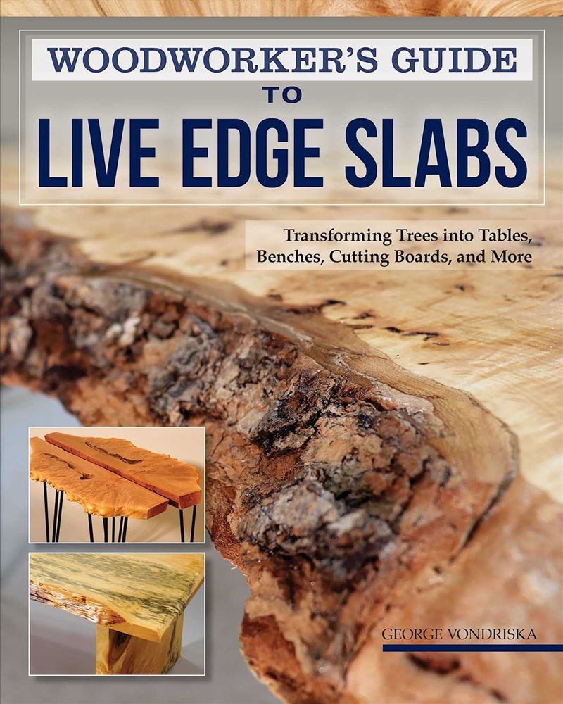 Woodworker's Guide to Live Edge Slabs/Product Detail/Crafts & Handiwork