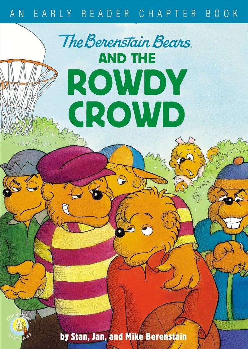 Berenstain Bears And The Rowdy Crowd/Product Detail/Childrens Fiction Books