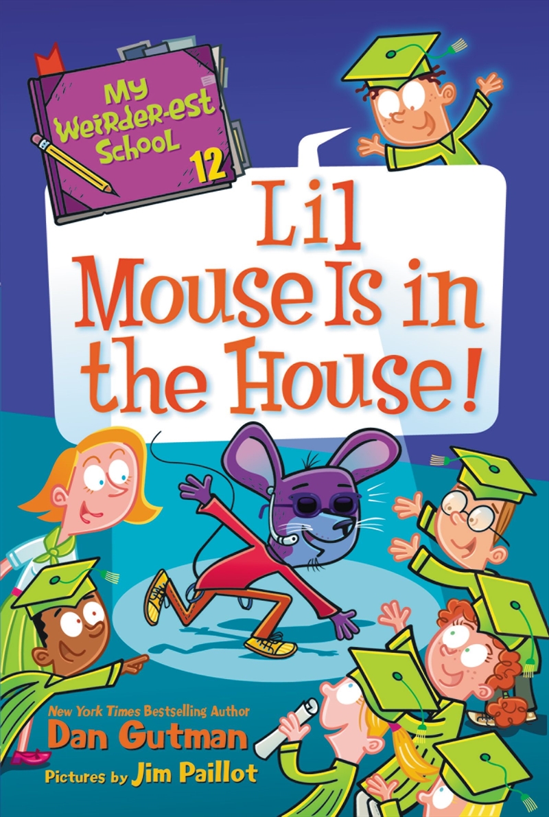 My Weirder-Est School 12 Lil Mouse Is In The House/Product Detail/Childrens Fiction Books