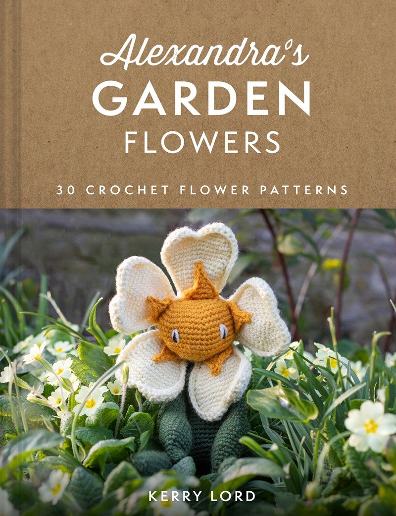 Alexandras Garden 30 Flowers To Crochet/Product Detail/Crafts & Handiwork