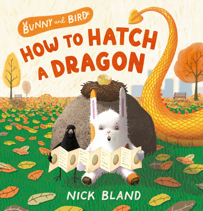 Bunny And Bird How To Hatch A Dragon/Product Detail/Early Childhood Fiction Books