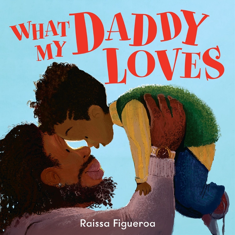 What My Daddy Loves/Product Detail/Early Childhood Fiction Books