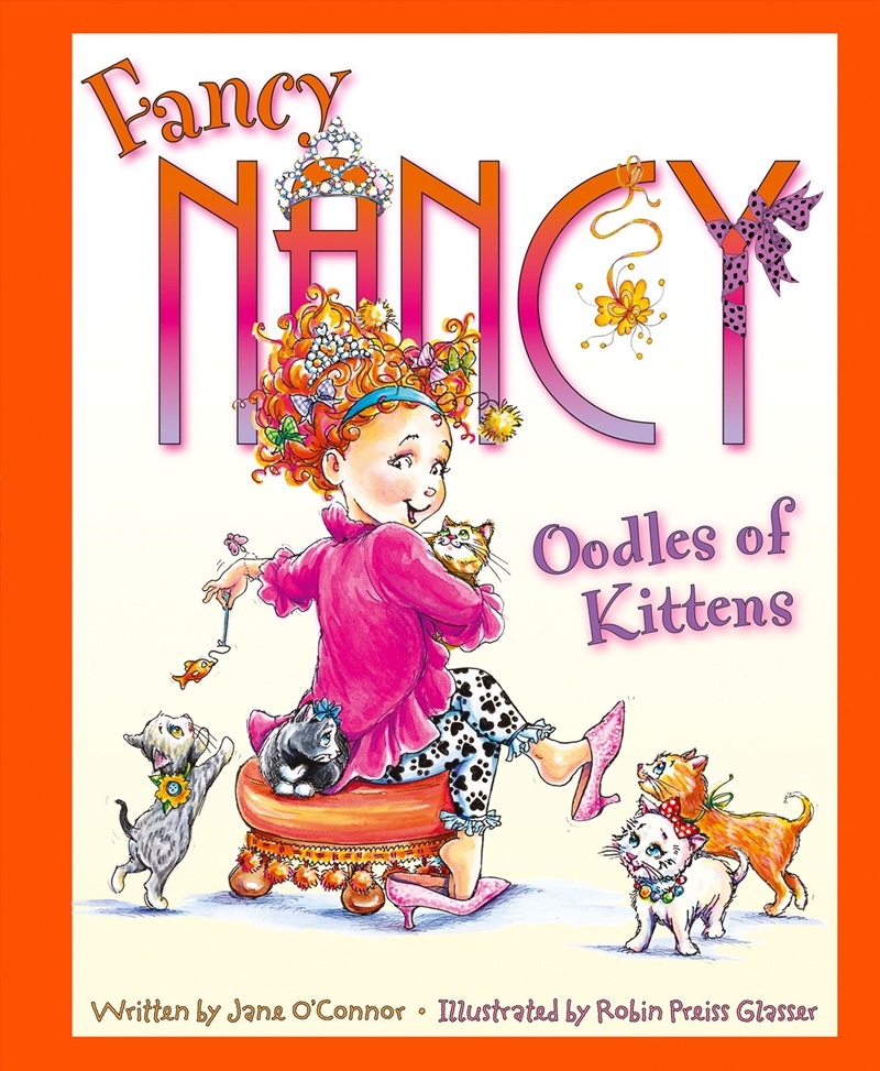 Fancy Nancy Oodles Of Kittens/Product Detail/Early Childhood Fiction Books