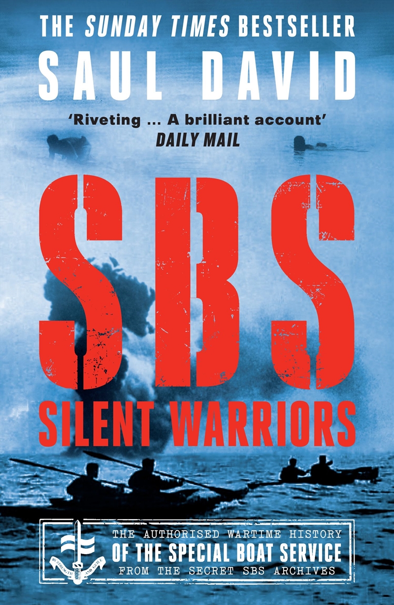 Sbs Silent Warriors The Authorised Wartime History/Product Detail/History