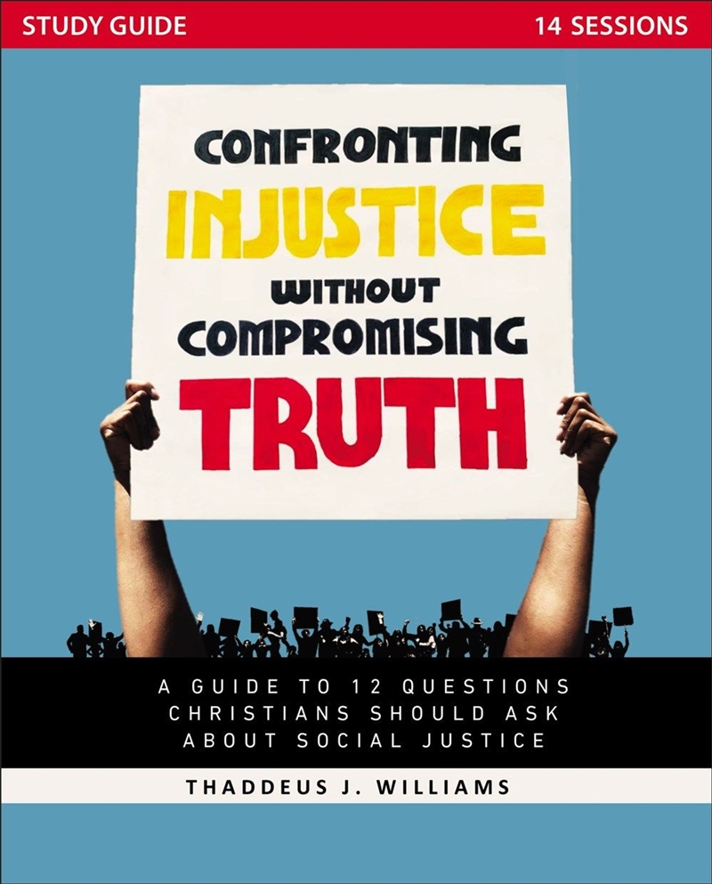 Confronting Injustice Without Compromising Truth S/Product Detail/Religion & Beliefs