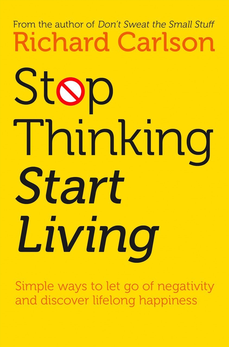 Stop Thinking And Start Living/Product Detail/Self Help & Personal Development