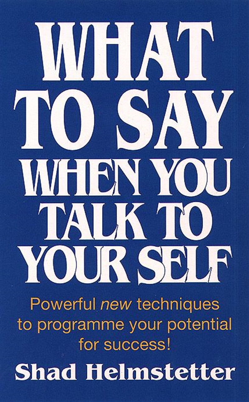 What To Say When You Talk To Yourself/Product Detail/Self Help & Personal Development