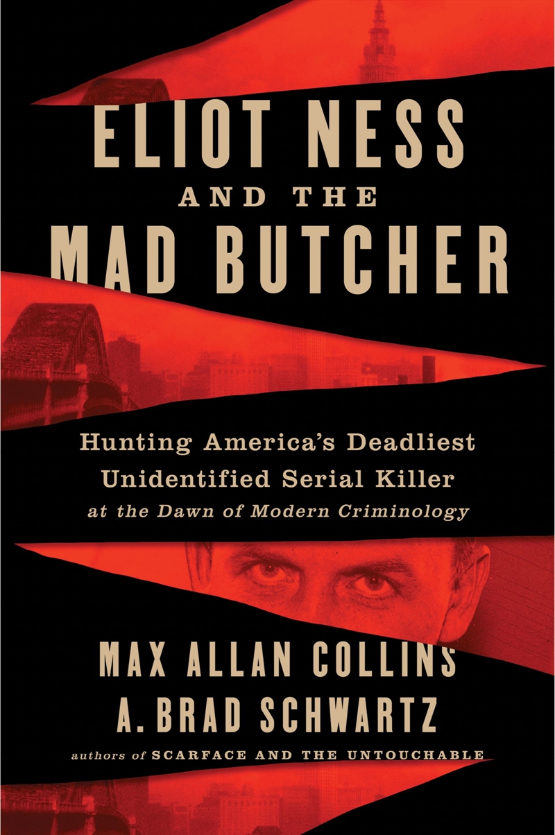 Eliot Ness And The Mad Butcher/Product Detail/True Crime