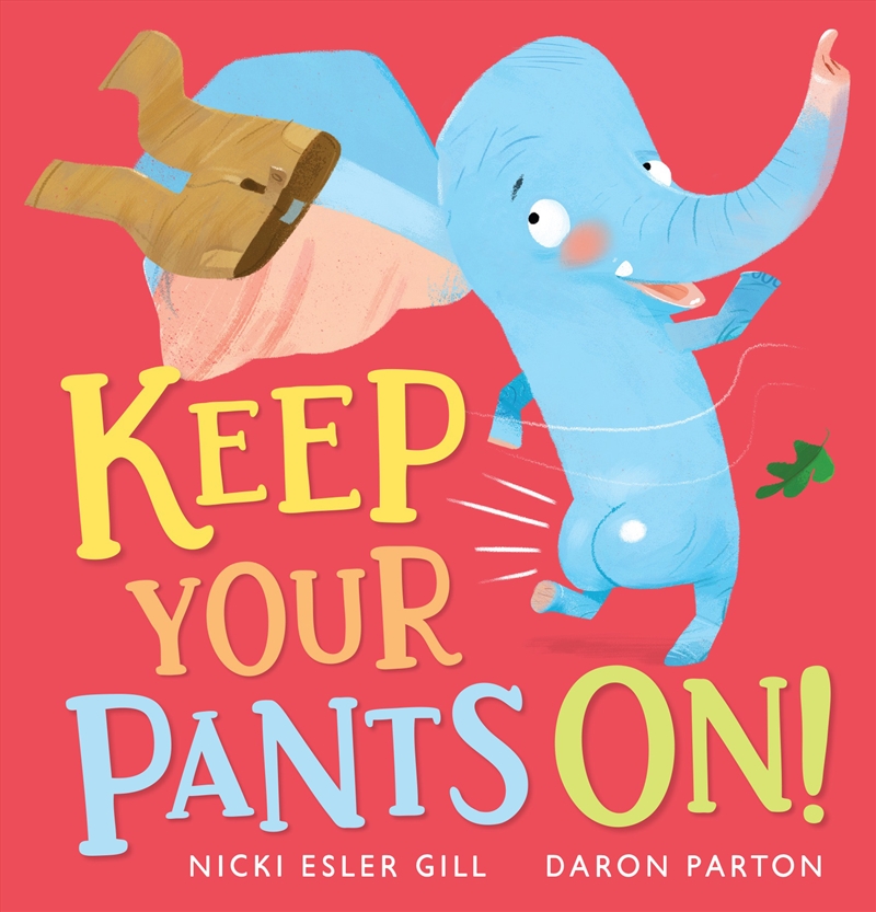 Keep Your Pants On!/Product Detail/Early Childhood Fiction Books