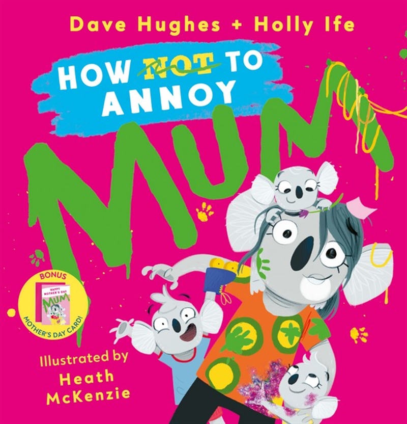 How Not To Annoy Mum (With Mother's Day Card)/Product Detail/Early Childhood Fiction Books