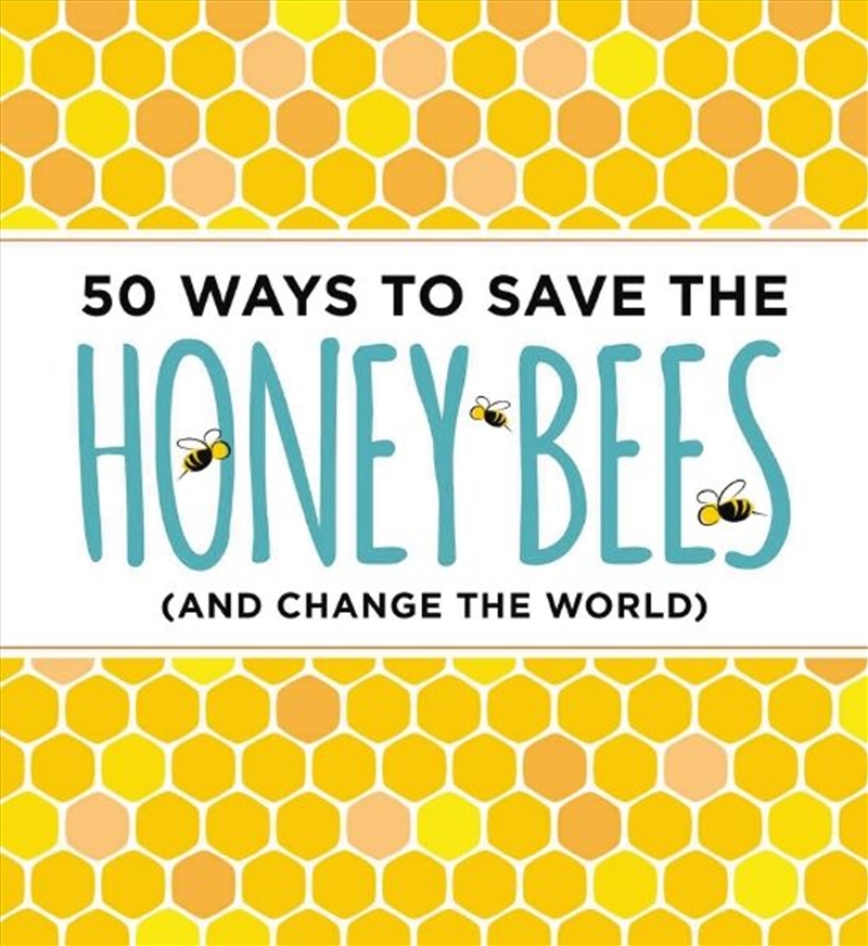 50 Ways To Save The Honey Bees/Product Detail/Animals & Nature