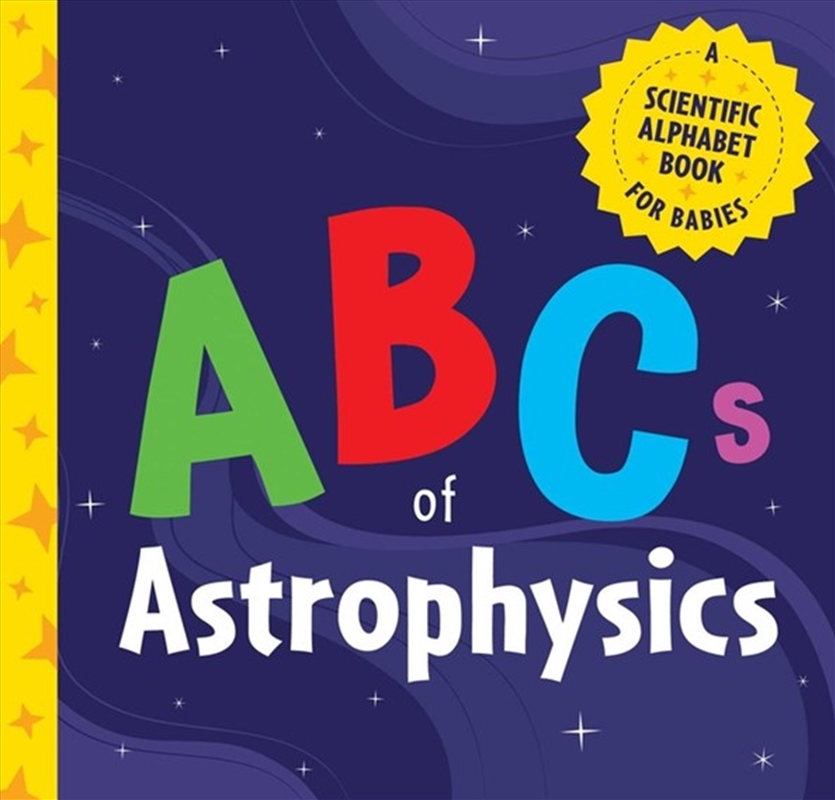 Abcs Of Astrophysics/Product Detail/Childrens