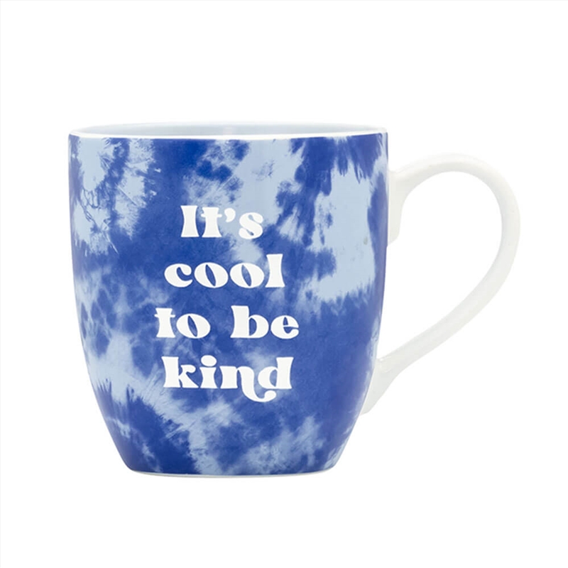 Tie Dye Mug: Cool To Be Kind/Product Detail/Mugs