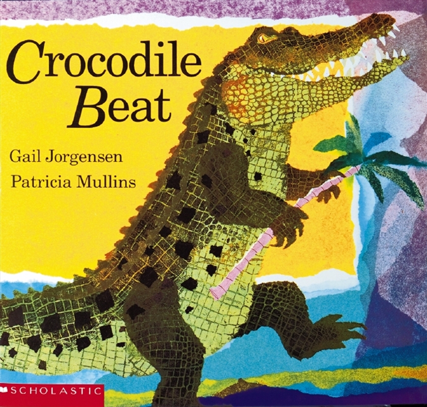 Crocodile Beat Pb/Product Detail/Early Childhood Fiction Books