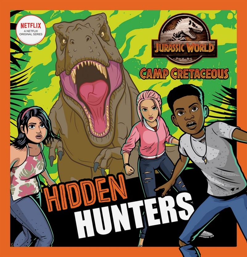 Jurassic World Camp Cretaceous: Hidden Hunters (Universal)/Product Detail/Early Childhood Fiction Books