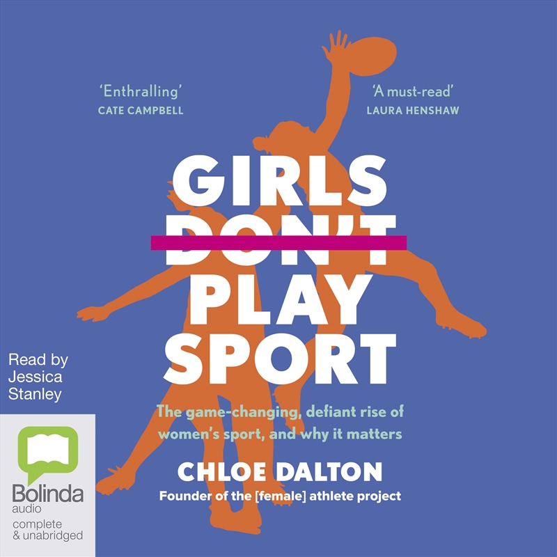 Girls Don't Play Sport The Game-Changing, Defiant Rise of Women's Sport and Why It Matters/Product Detail/Sport & Recreation