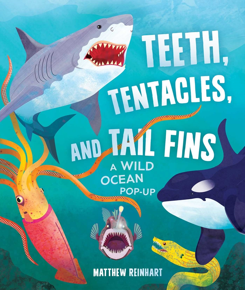 Teeth, Tentacles, and Tail Fins (Reinhart Pop-Up Studio)/Product Detail/Early Childhood Fiction Books