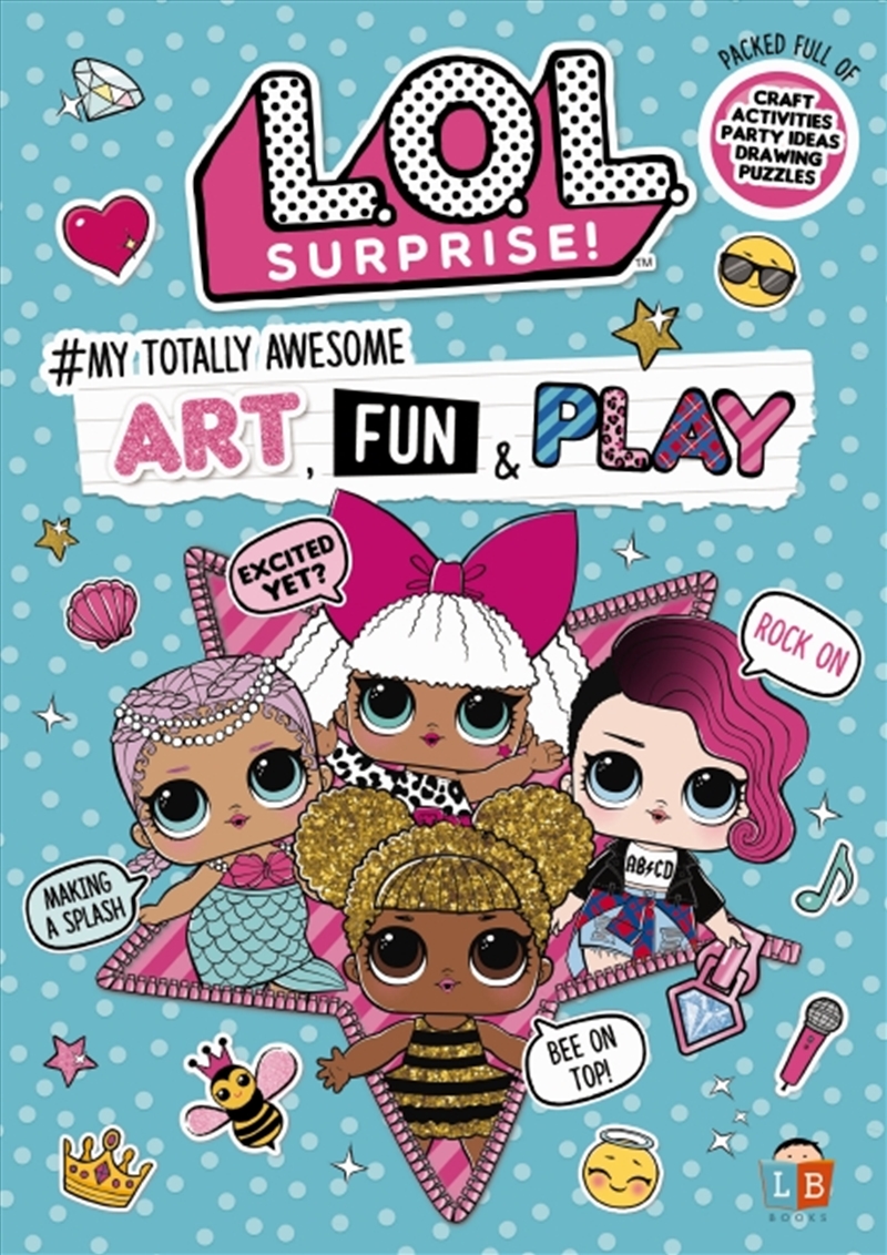 Lol Surprise My Totally Awesome Art, Fun & Play Annual/Product Detail/Kids Activity Books