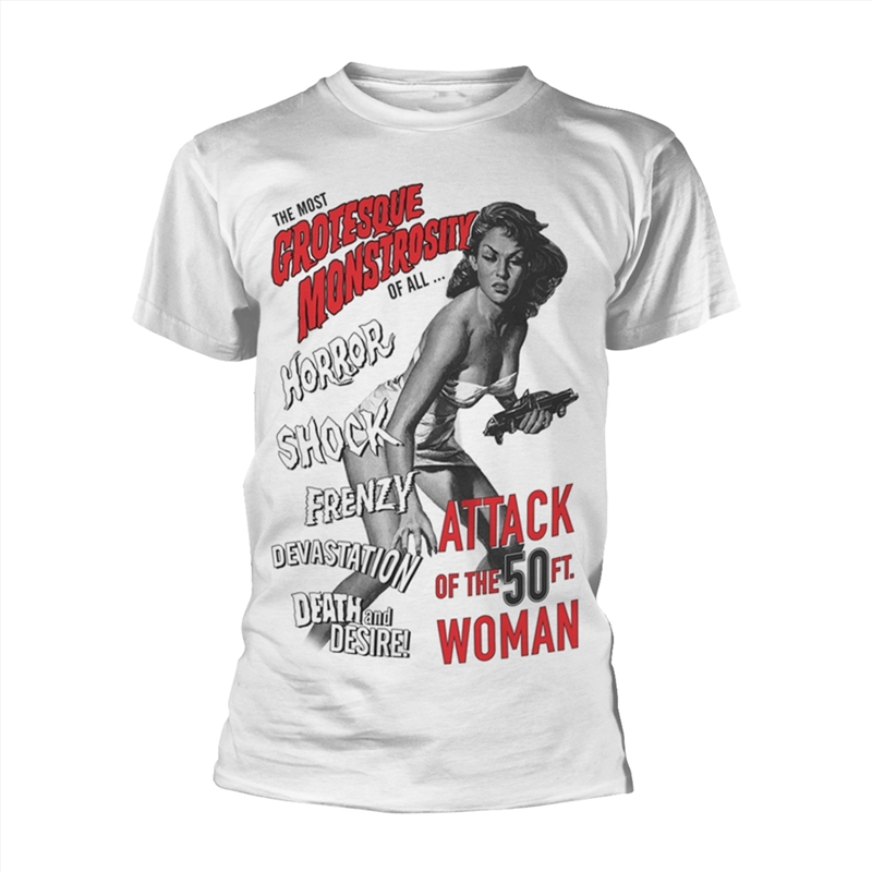 Attack Of The 50Ft Woman - The Most Grotesque Monstrosity Of All… - White - XL/Product Detail/Shirts