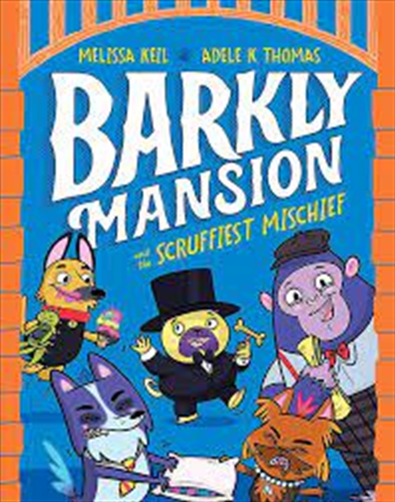 Barkly Mansion And The Scruffiest Mischief/Product Detail/Young Adult Fiction