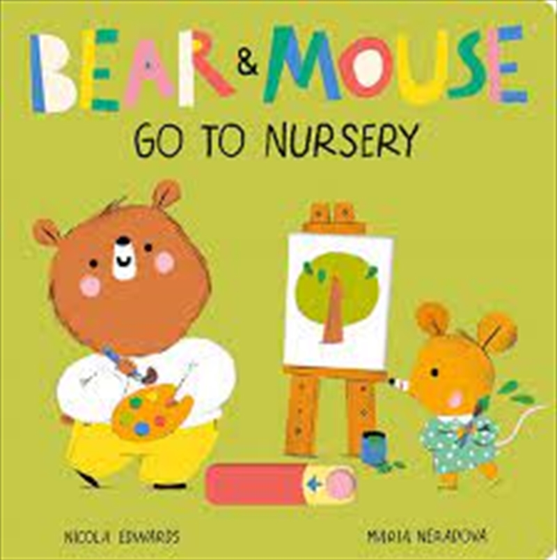 Bear And Mouse Go To Nursery/Product Detail/Early Childhood Fiction Books