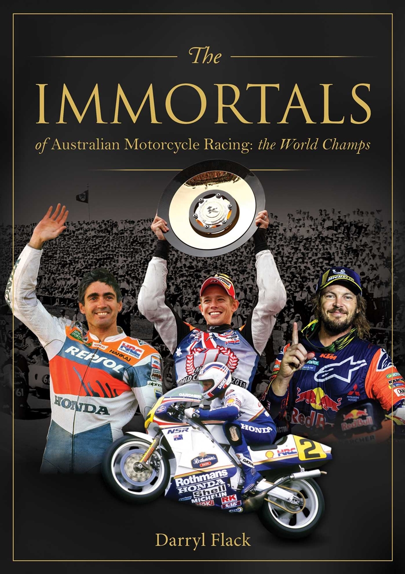 The Immortals of Australian Motorcycle Racing: The World Champs/Product Detail/Sport & Recreation