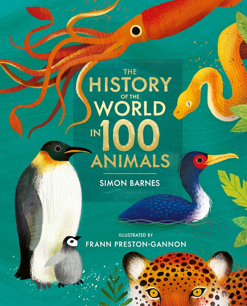 The History of the World in 100 Animals - Illustrated Edition/Product Detail/Early Childhood Fiction Books