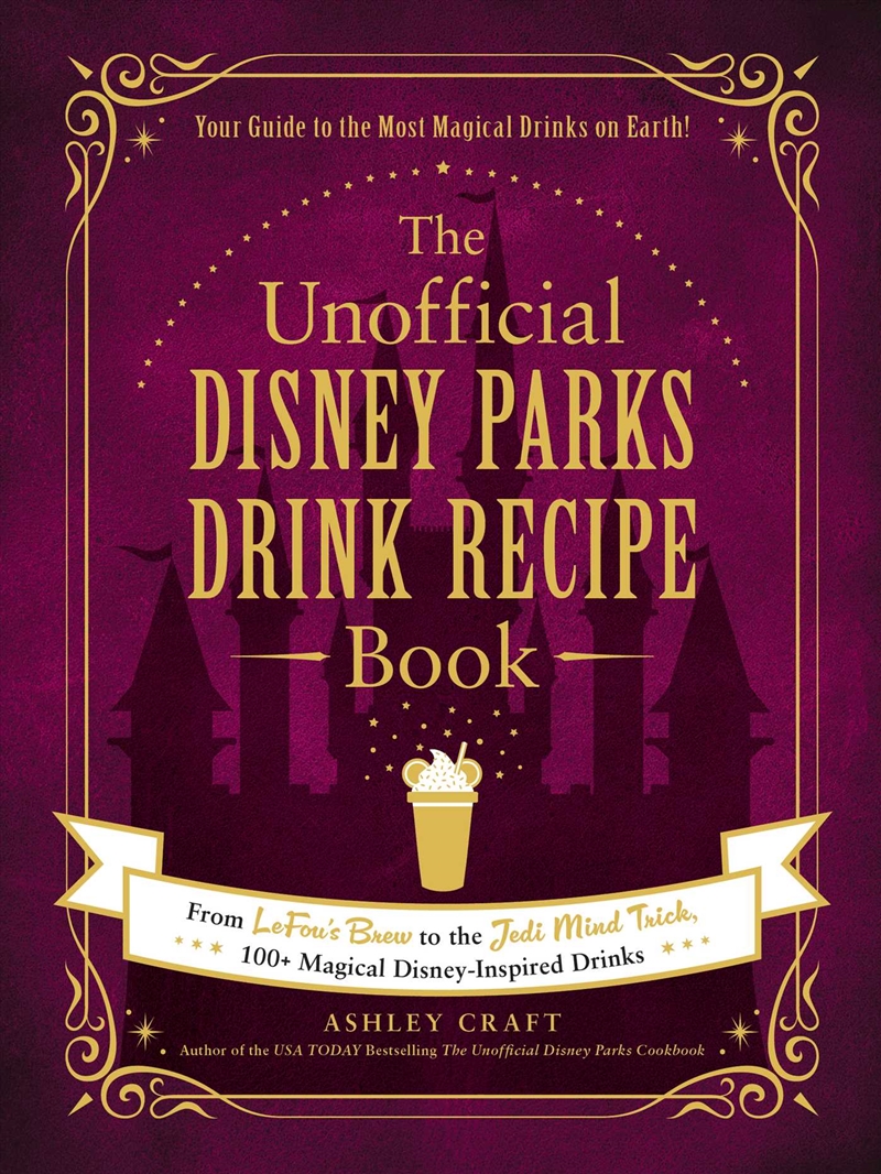 The Unofficial Disney Parks Drink Recipe Book/Product Detail/Recipes, Food & Drink