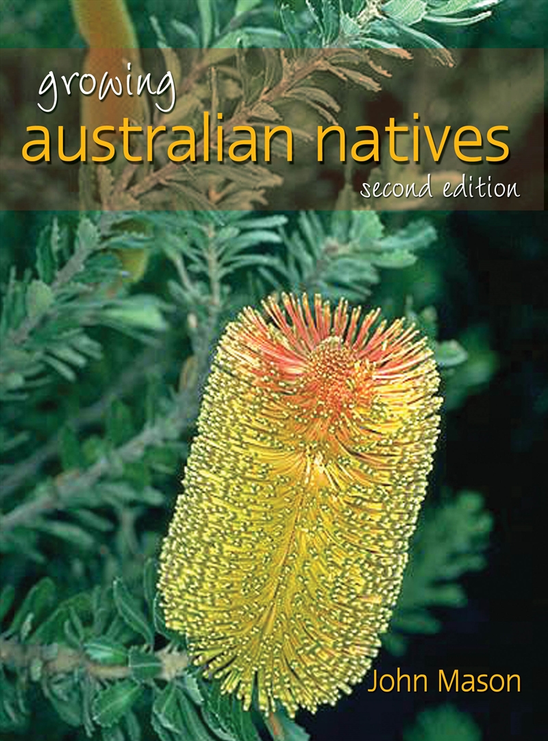 Growing Australian Natives: Second Edition/Product Detail/Gardening