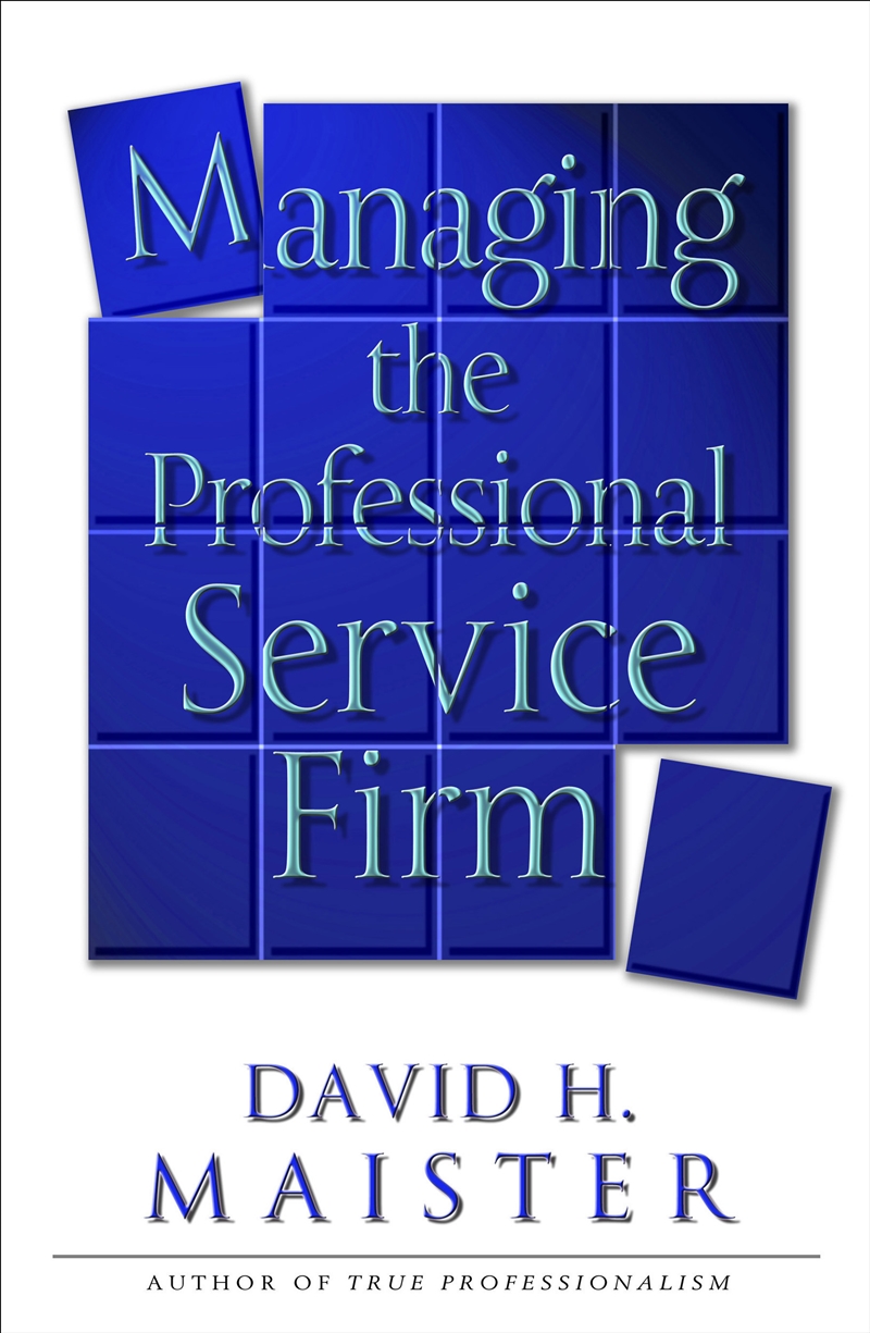 Managing The Professional Service Firm/Product Detail/Business Leadership & Management