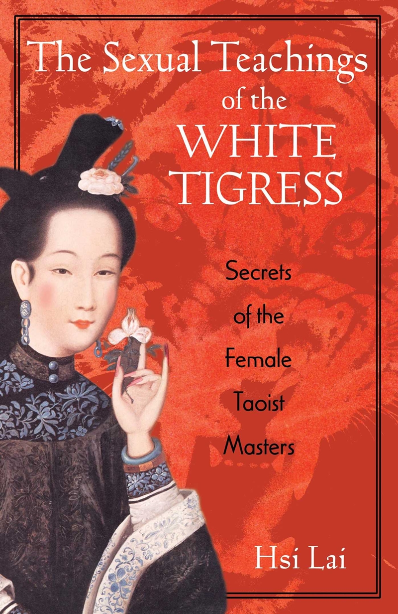 The Sexual Teachings of the White Tigress/Product Detail/Self Help & Personal Development