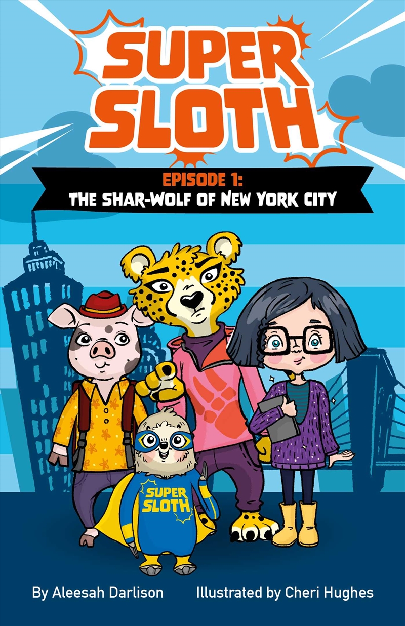 Super Sloth Episode 1: The Shar-Wolf of New York City/Product Detail/Childrens Fiction Books