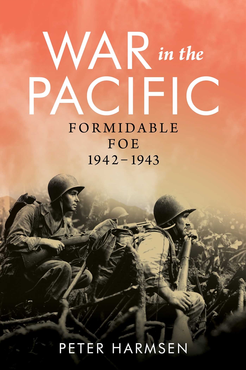 War in the Pacific: Formidable Foe â€“ 1942-1943/Product Detail/History