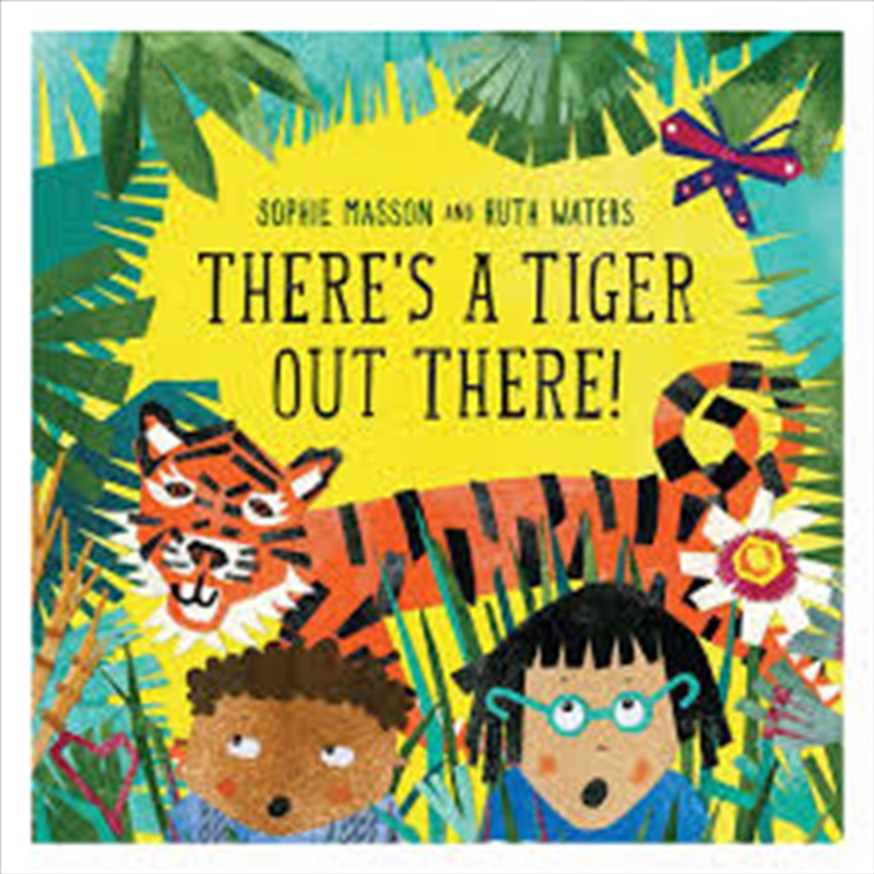 There's A Tiger Out There/Product Detail/Early Childhood Fiction Books